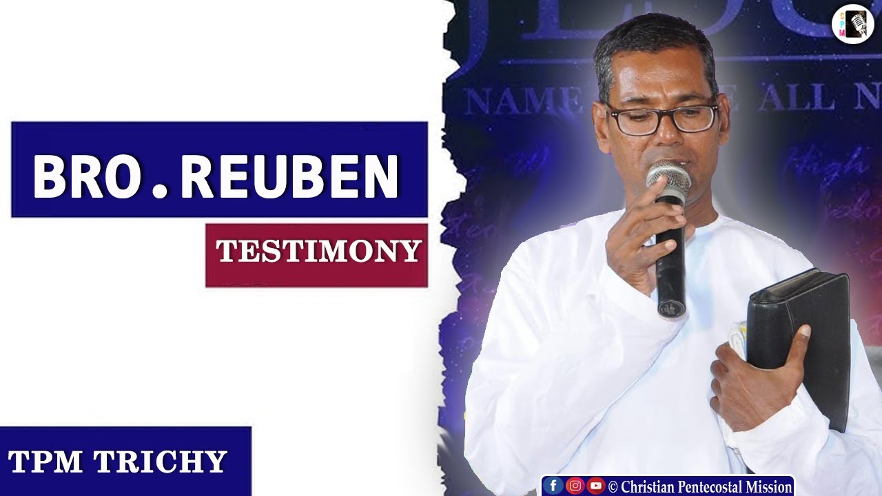 TPM Testimony | Bro Reuben | The Pentecostal Mission | Trichy Center | CPM