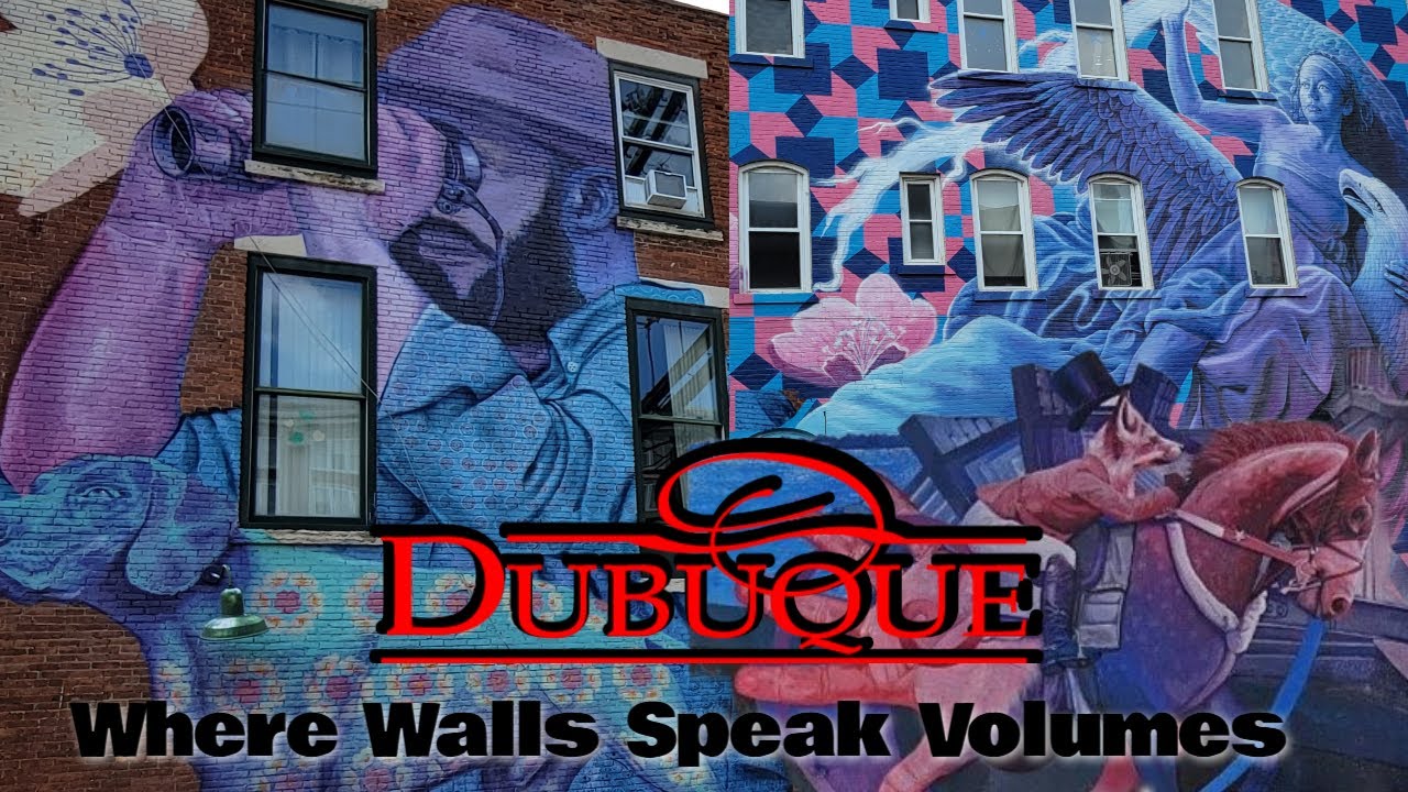 Dubuque   Where Walls Speak Volumes
