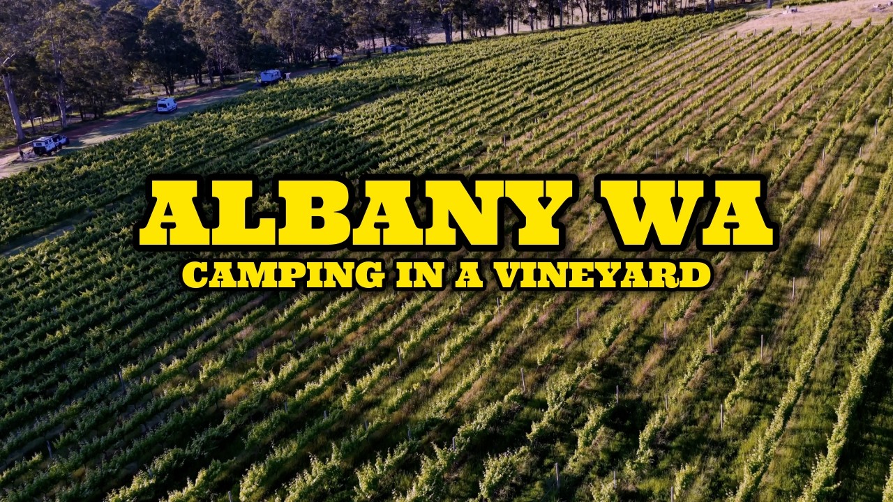 Albany WA Road Trip | Camping at a Vineyard | OFF GRID CARAVANNING AUSTRALIA