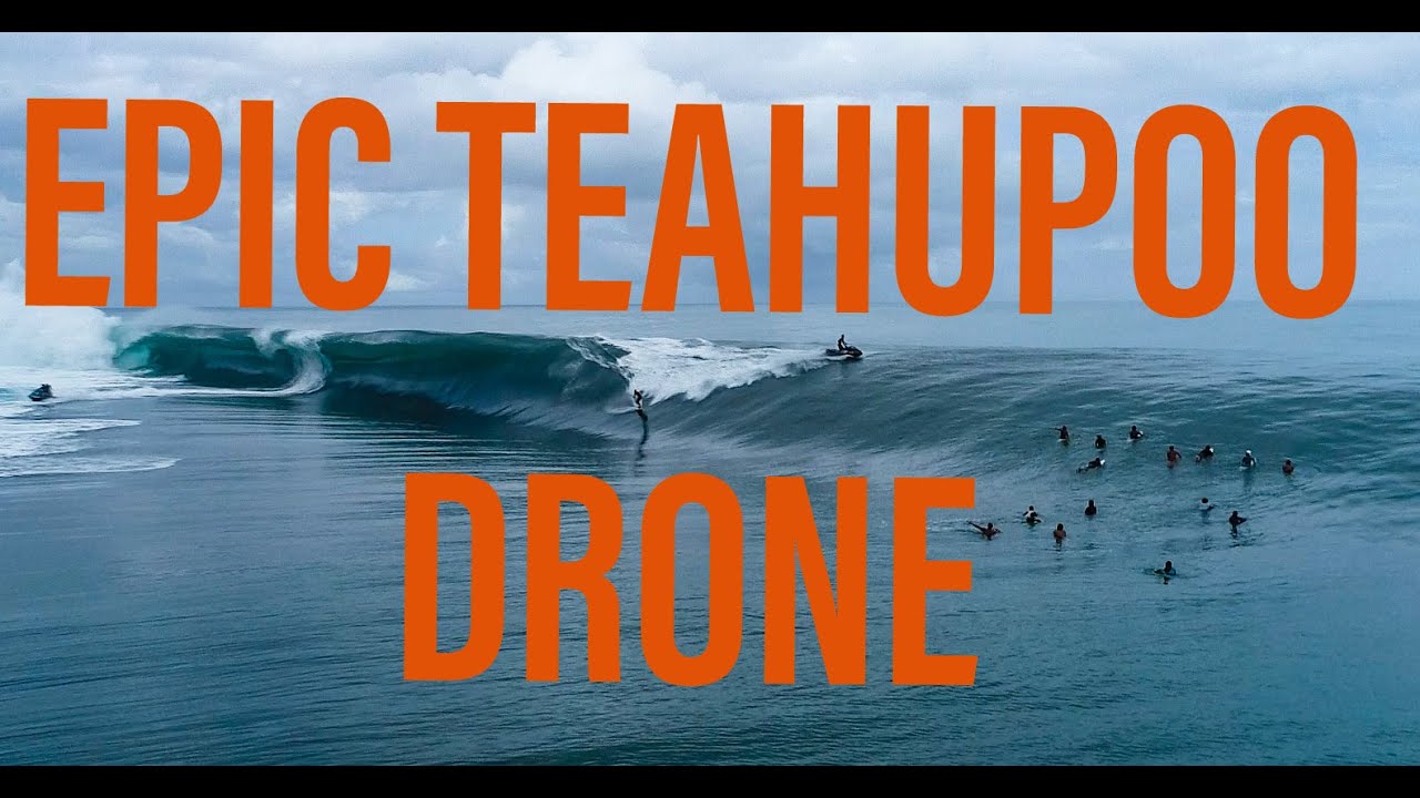 EPIC TEAHUPOO DRONE