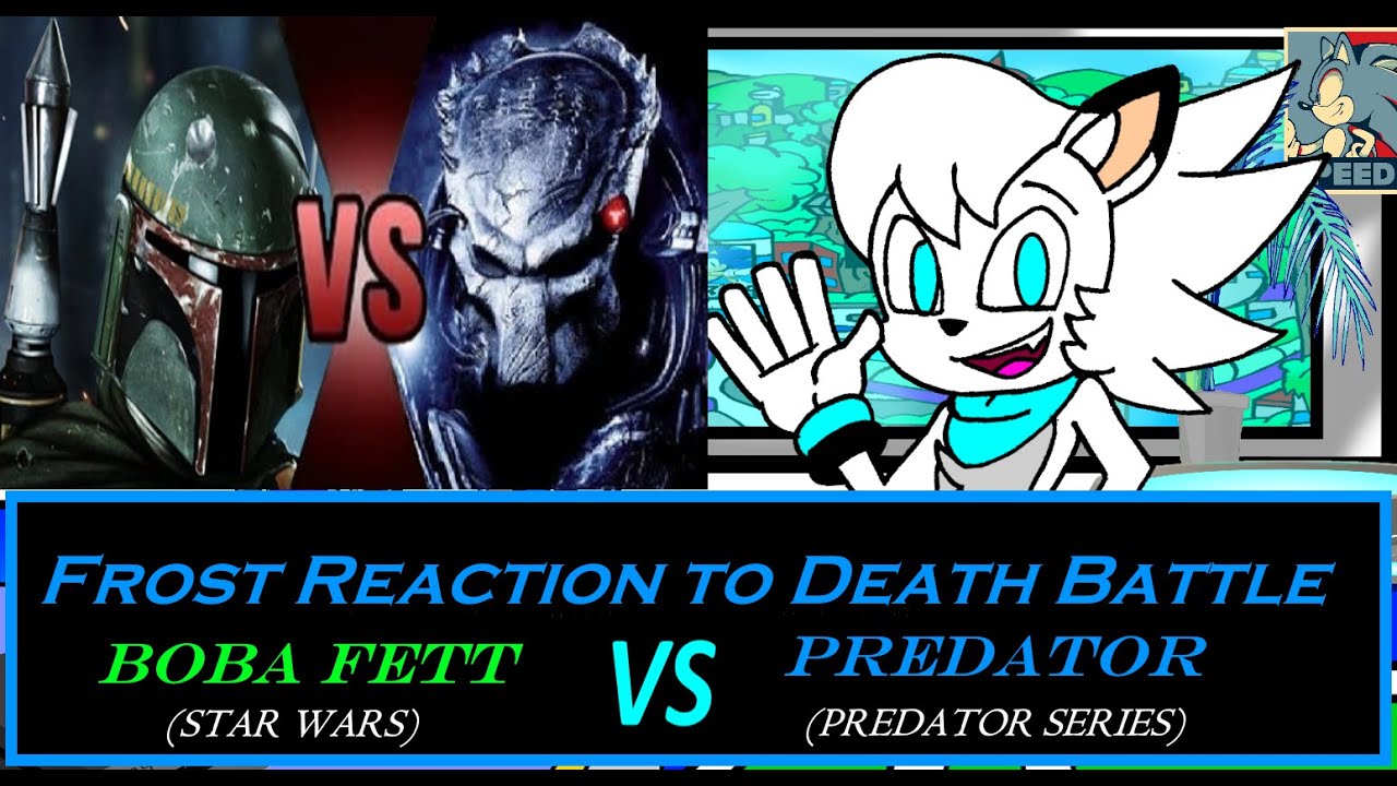 Frost Reaction to Death Battle Boba Fett vs Predator