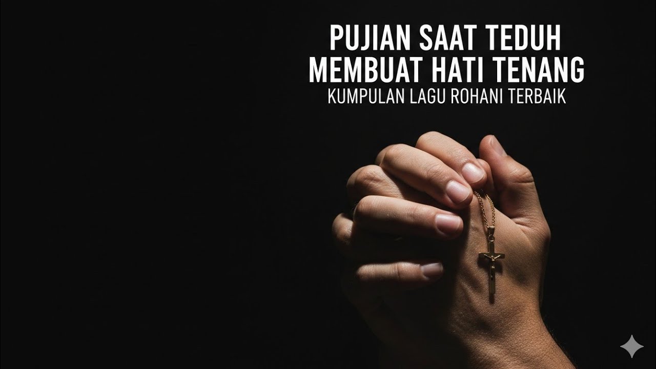 Terang Jalan-Mu | Lagu Rohani Kristen Terbaru | Pujian dan Penyembahan Ibadah Kristen Penuh Damai