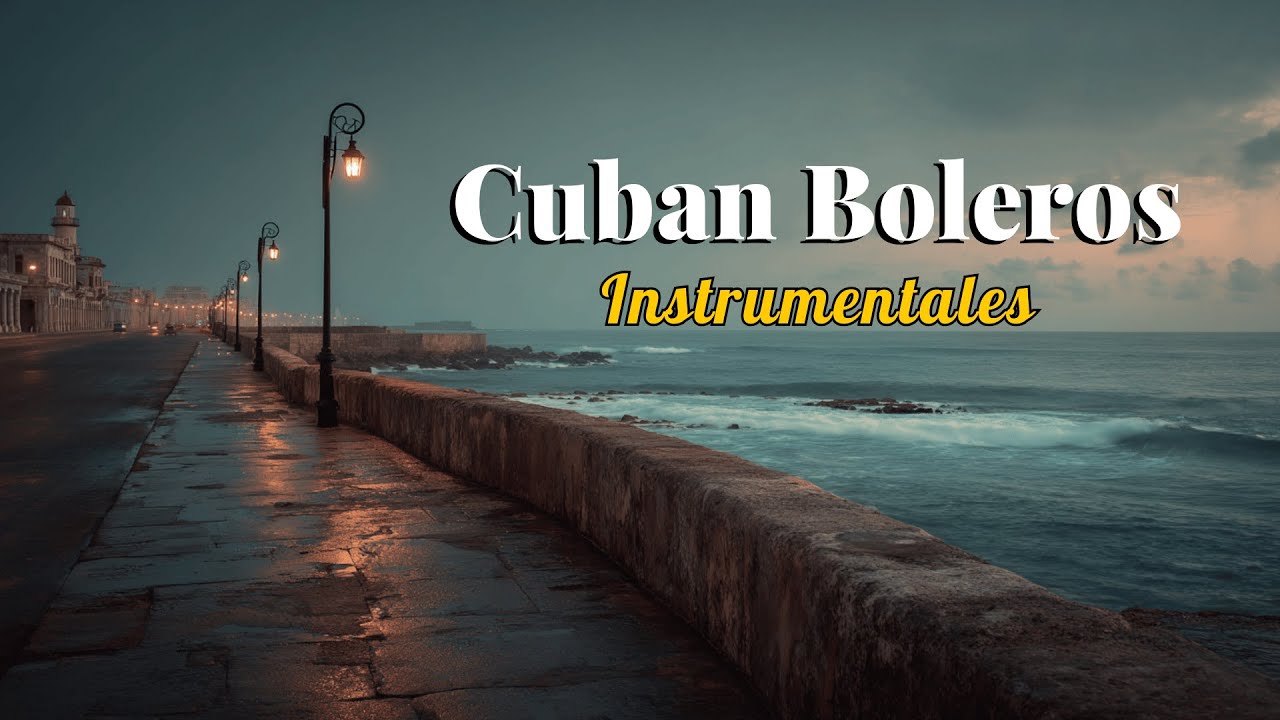 [Boleros Instrumentales 46] 🎸 Retro Cuban Boleros