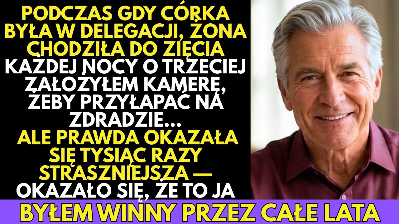 Moja żona każdej nocy CHODZIŁA do zięcia, gdy córka była w delegacji. POSTANOWIŁEM sprawdzić