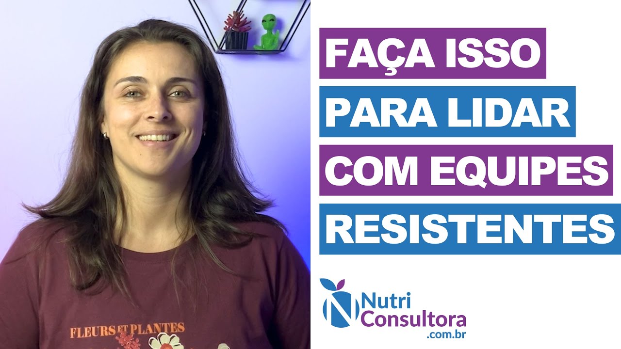 Consultores de Alimentos: Faça isso para lidar com equipes resistentes