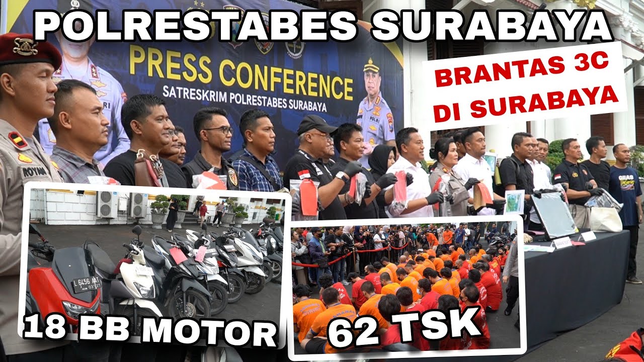 Menyala..! Polrestabes Surabaya berantas Aksi 3C di Kota Surabaya 62 TSK ditan9kap dalam 1 Bulan
