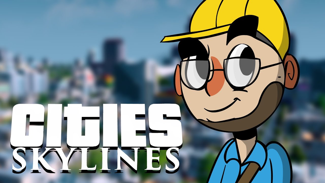 Cities: Skylines - Northernlion Plays - Episode 1