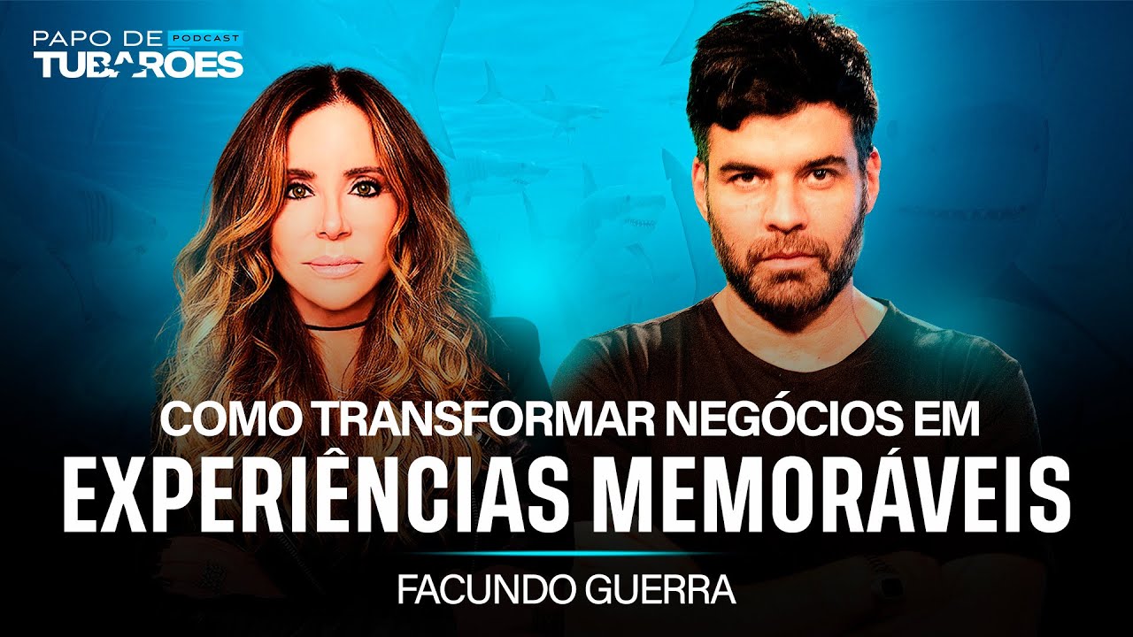 Facundo Guerra: a história do criador de 25 negócios de sucesso | Papo de Tubarões
