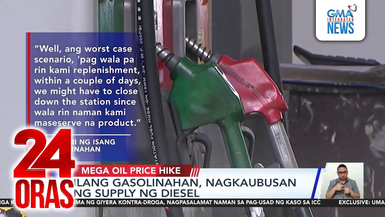 Ilang gasolinahan, nagkaubusan ng supply ng diesel | 24 Oras