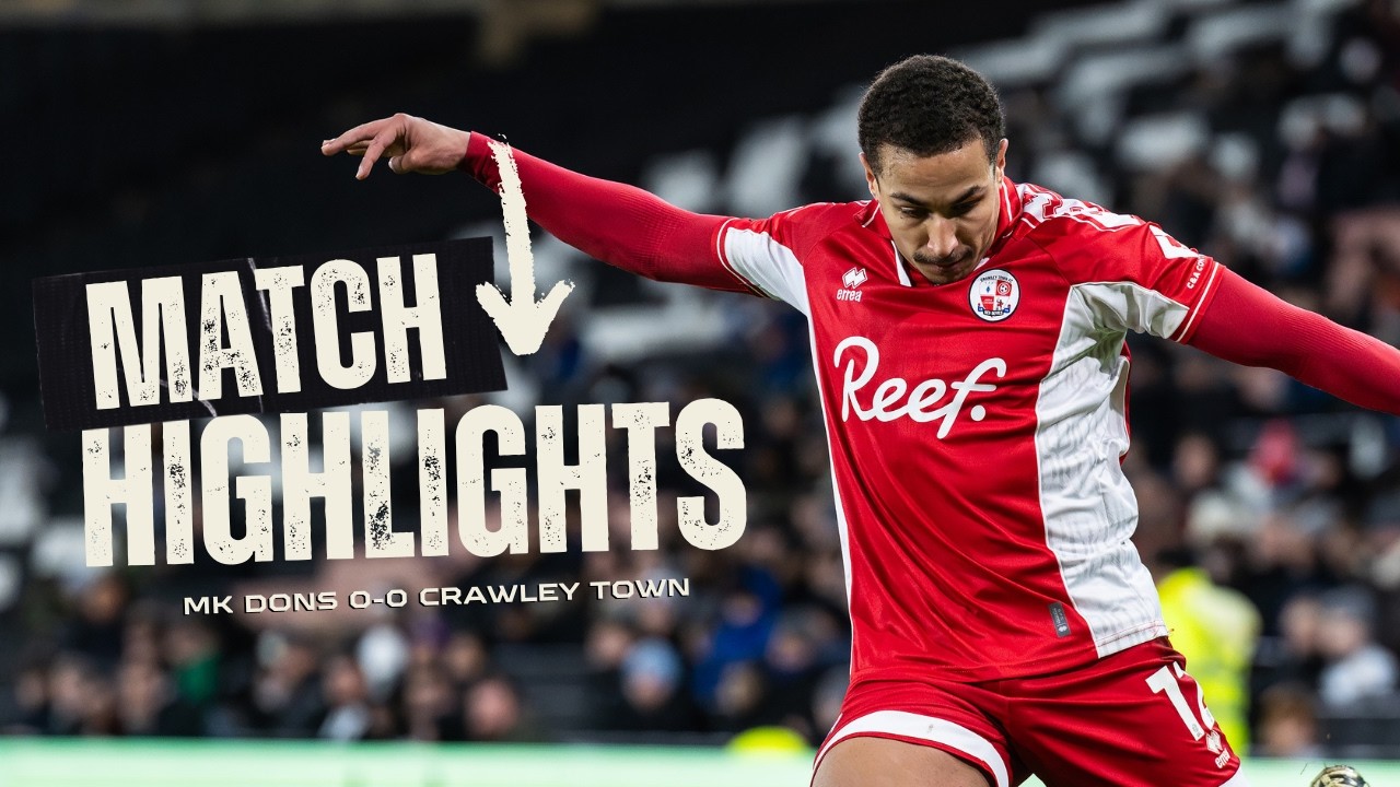 MK Dons v Crawley Town Highlights