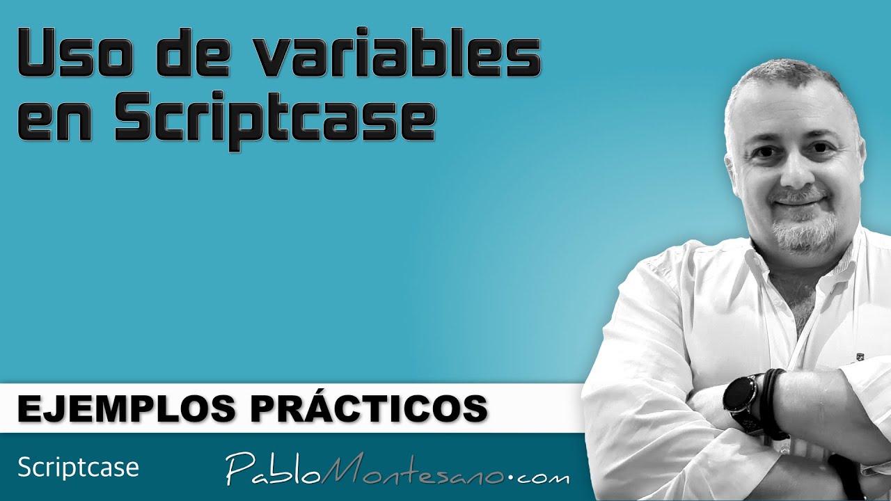 Scriptcase EP41 - Uso de variables en scriptcase