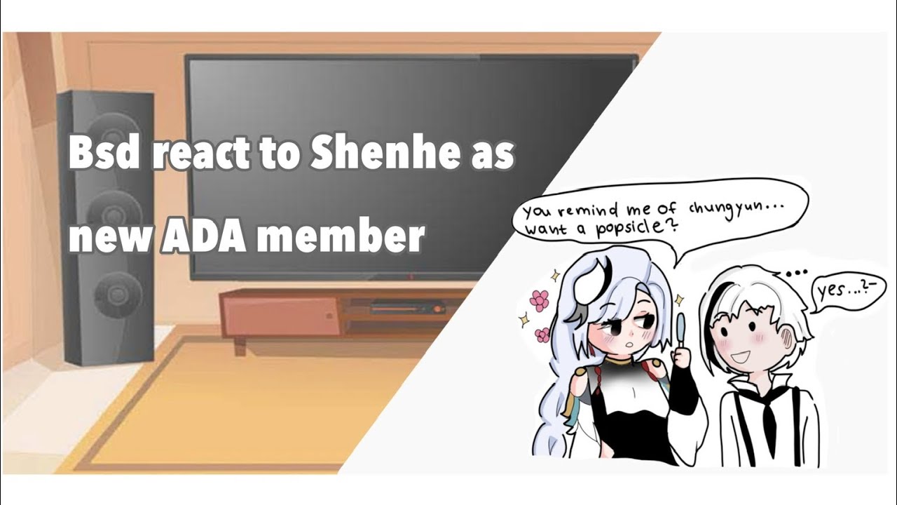 Bsd react to Shenhe as new ADA member| cringe| FIRST VIDEO| watch on 2x speed|