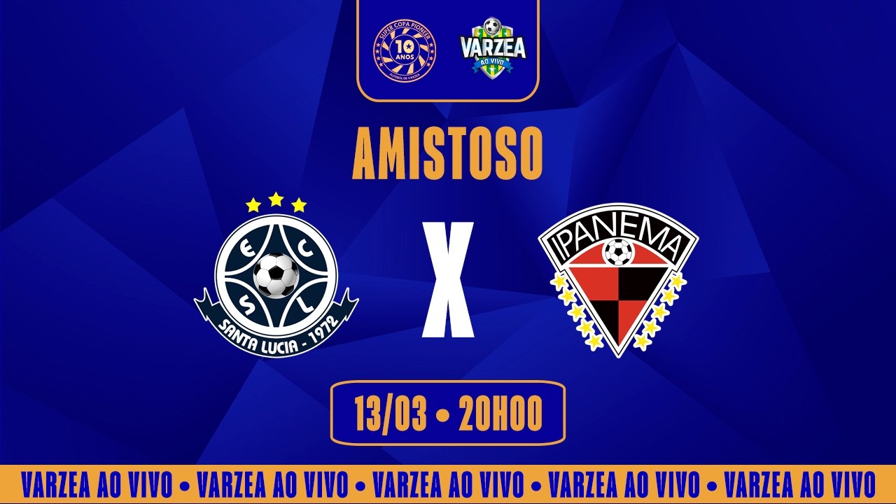 EC Santa Lúcia x Ipanema • Amistoso