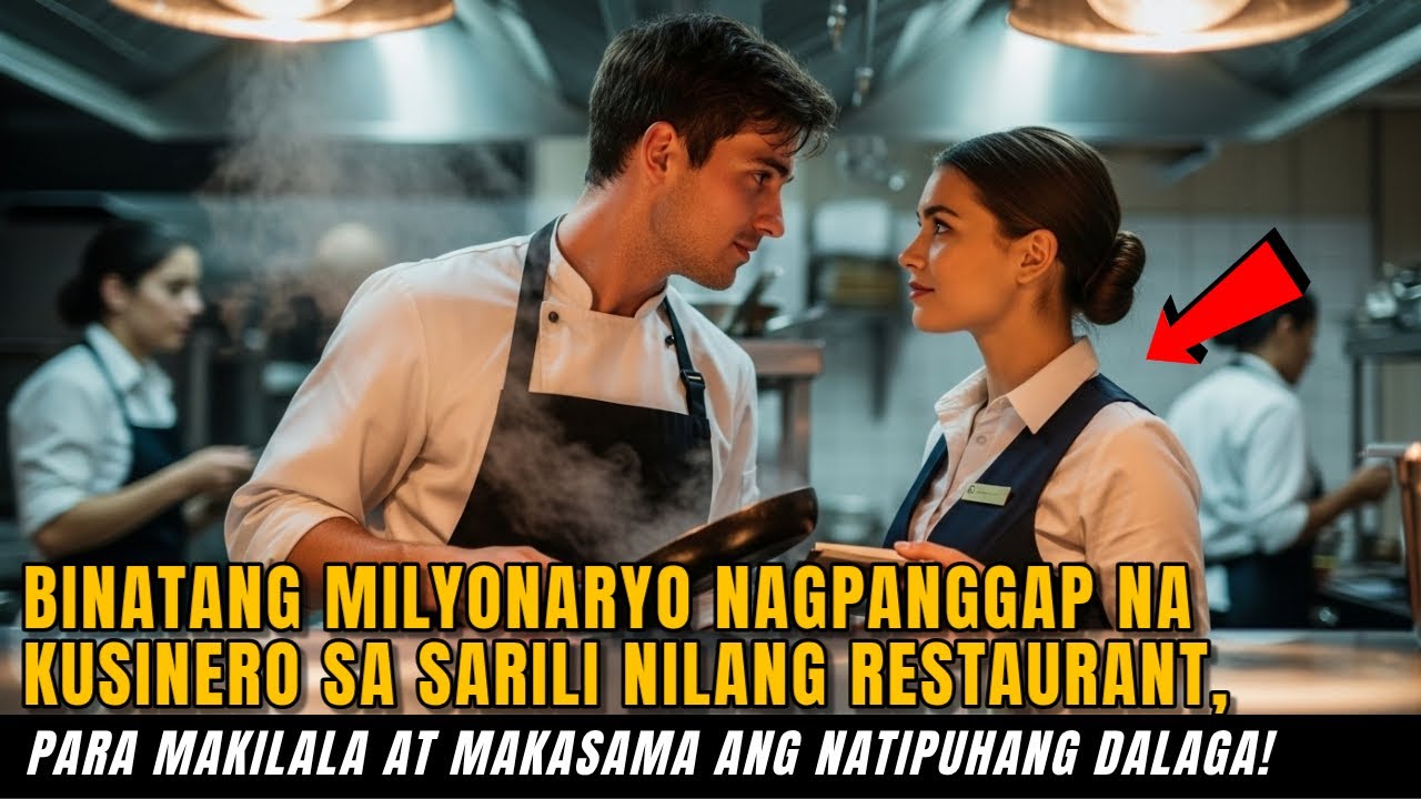 BINATANG MILYONARYO NAGPANGGAP NA KUSINERO PARA MAKILALA AT MAKASAMA ANG NATIPUHANG DALAGA