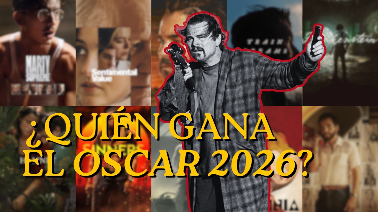 OSCAR 2026 | Todas las películas nominadas, favoritas y grandes ganadoras