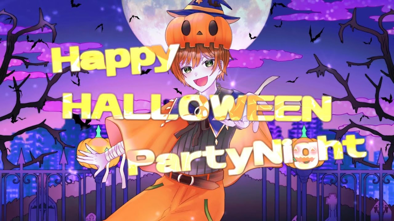 【初Original song】Happy HALLOWEEN Party Night/燈火らん(official)