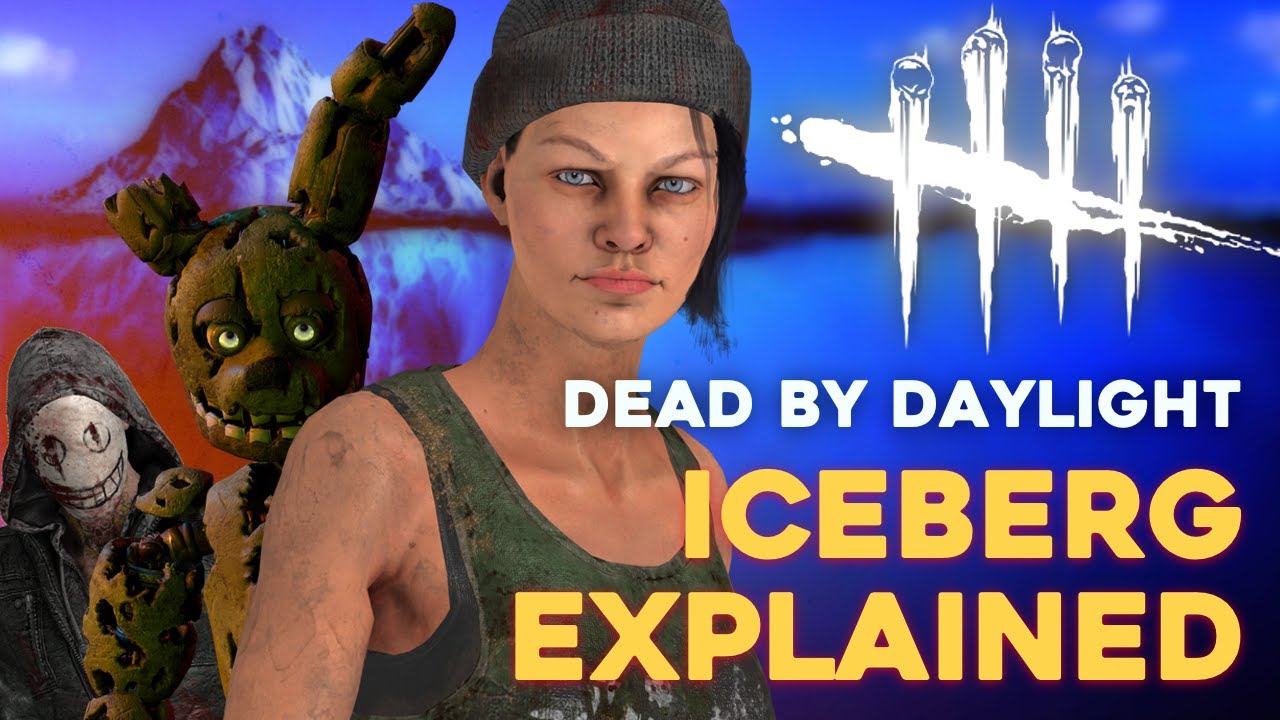 The Dead By Daylight Iceberg Explained (FULL)