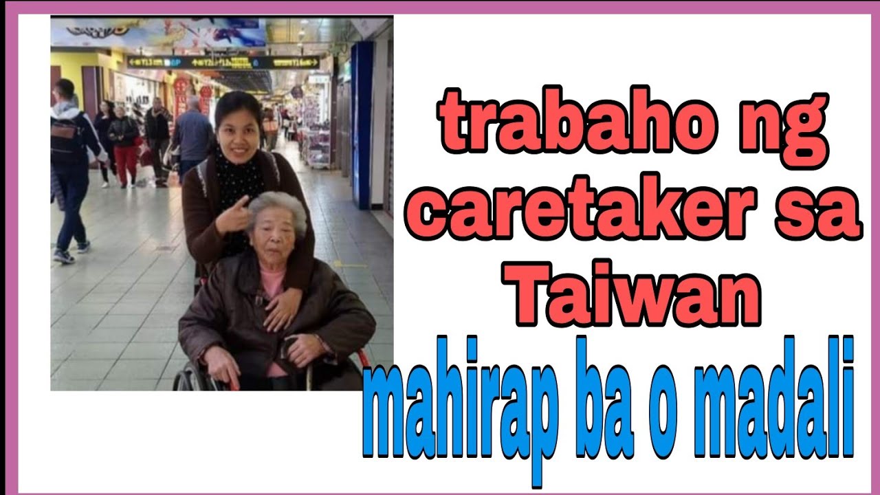 TRABAHO NG CARETAKER SA TAIWAN MAHIRAP BA O MADALI|buhayOFWTAIWAN