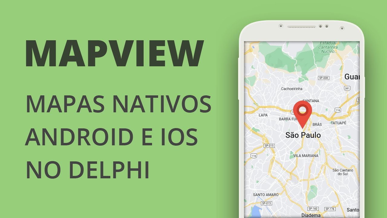 Mapview no Delphi - Trabalhando com mapas nativos (Android e iOS)