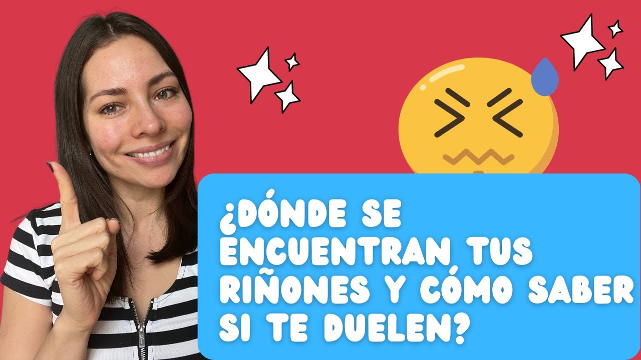 &iquest;En d&oacute;nde se encuentran  los ri&ntilde;ones? Causas del dolor y s&iacute;ntomas.