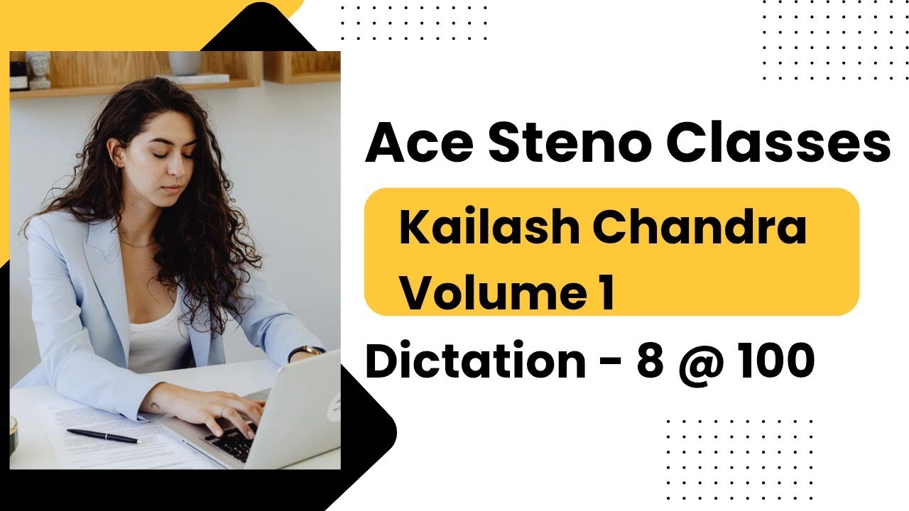 Dictation 8 @ 100 wpm Kailash Chandra Volume 1