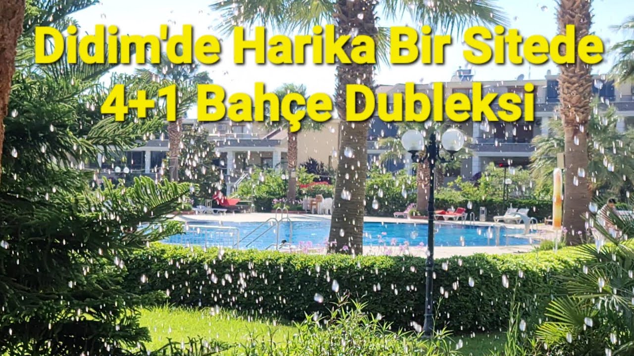 DİDİMDE HARİKA SİTEDE HARİKA 4+1 BAHÇE DUBLEKS ŞAHANEEEE