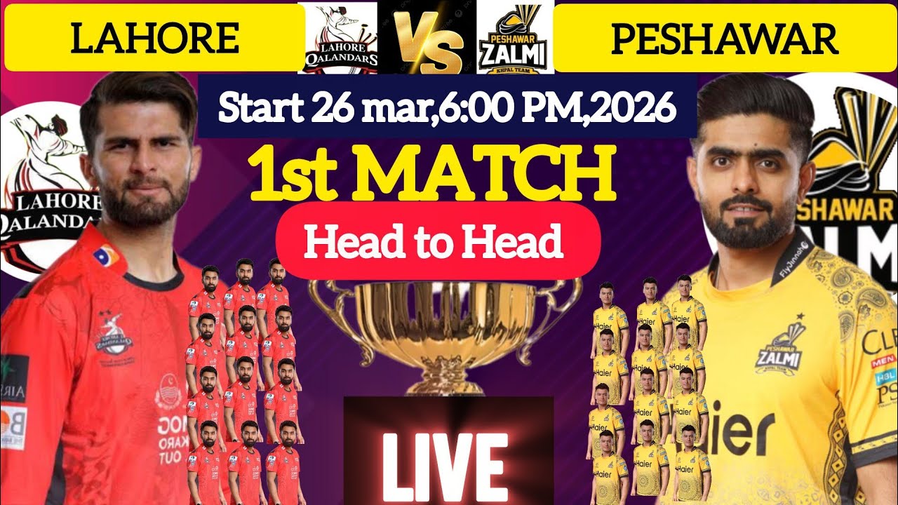 Pakistan /psl 2026/psl 2026 Peshawar zalmi vs Lahore qalander match no 1st both team best Playing 11