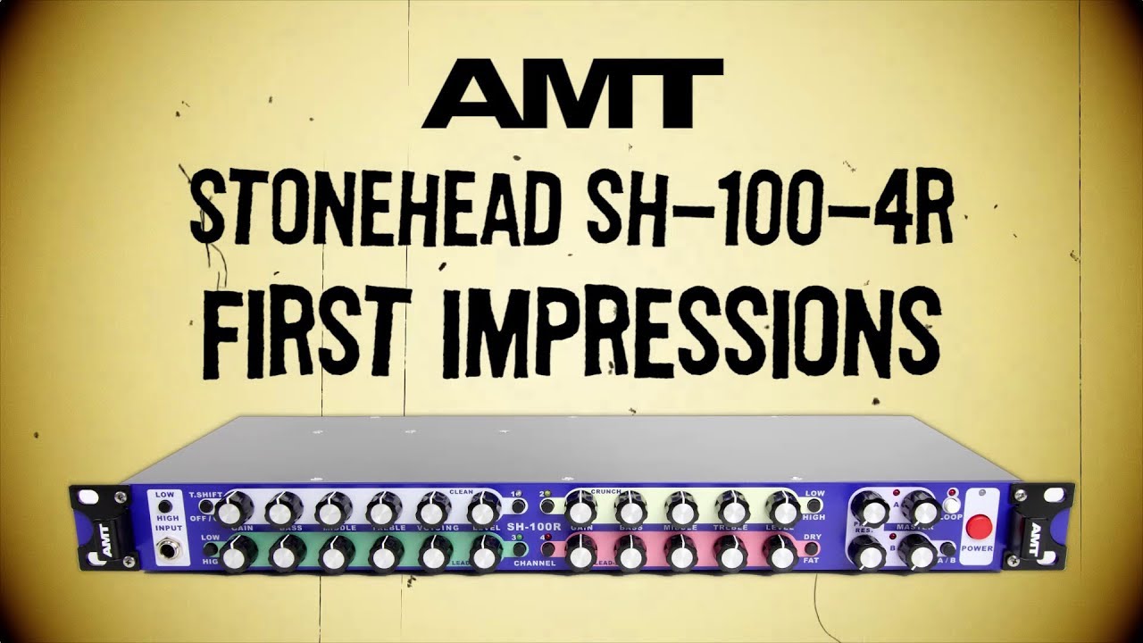 AMT StoneHead SH-100-4R Amplifier. First Impression