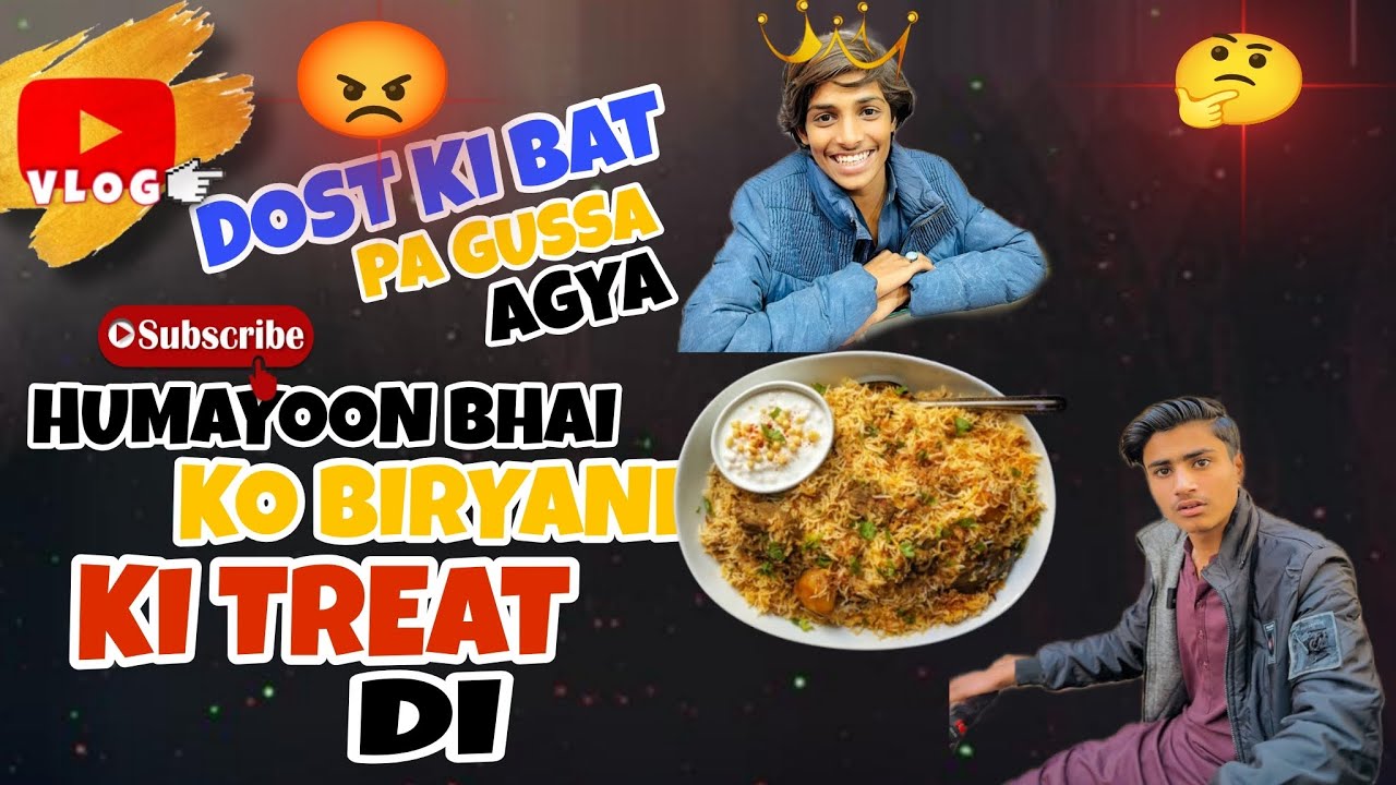 Dost ki bat pa gussa Agya | Humayoon bhai ko treat di 