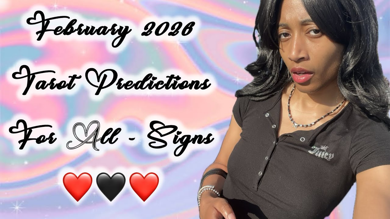 February 2026 Tarot Predictions for All-Signs | &ldquo;Listen To Your Intuition 🔮❣️&rdquo;