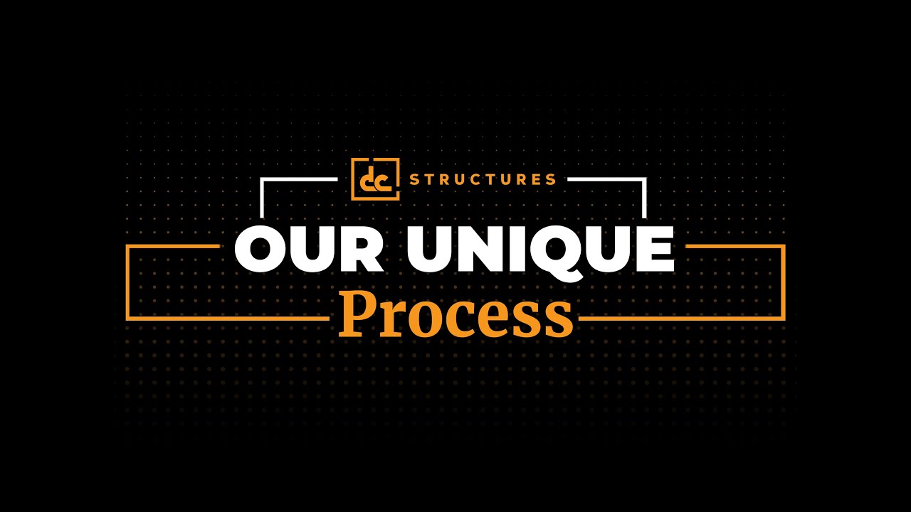 DC Structures | Our Unique Process