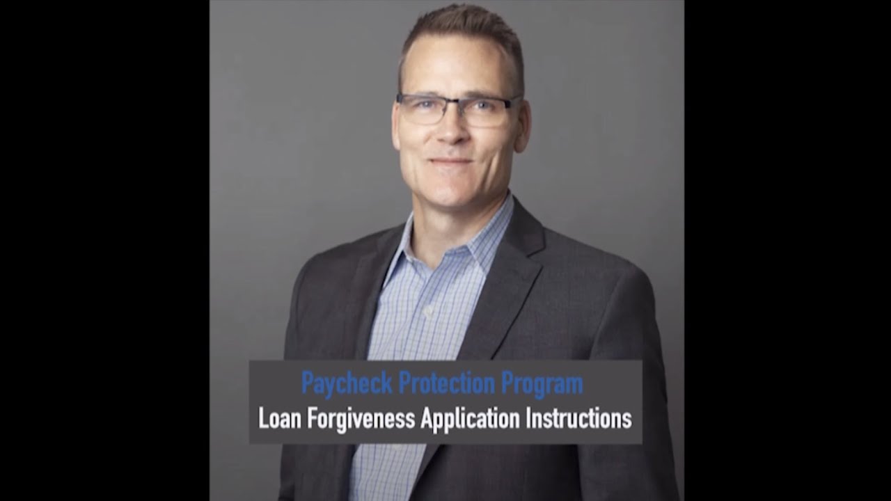 Paycheck Protection Program Loan Forgiveness Application Instructions