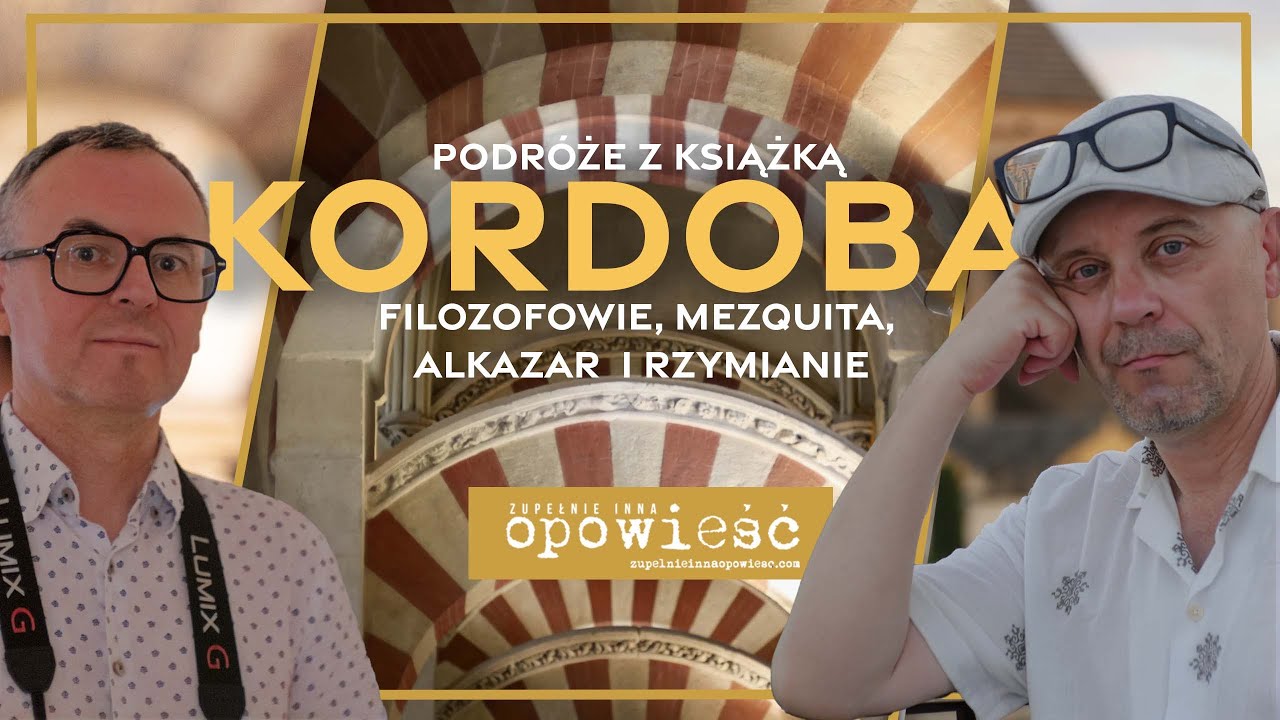 KORDOBA - Filozofowie, Mezquita, Alkazar i Rzymianie [Podróże z książką]