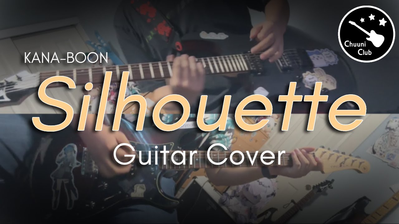 KANA-BOON - Silhouette | Guitar Cover by chuuni club