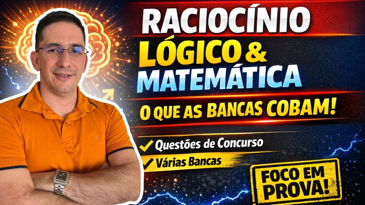 🎯Como as Bancas Cobram Raciocínio Lógico e Matemática nos Concursos