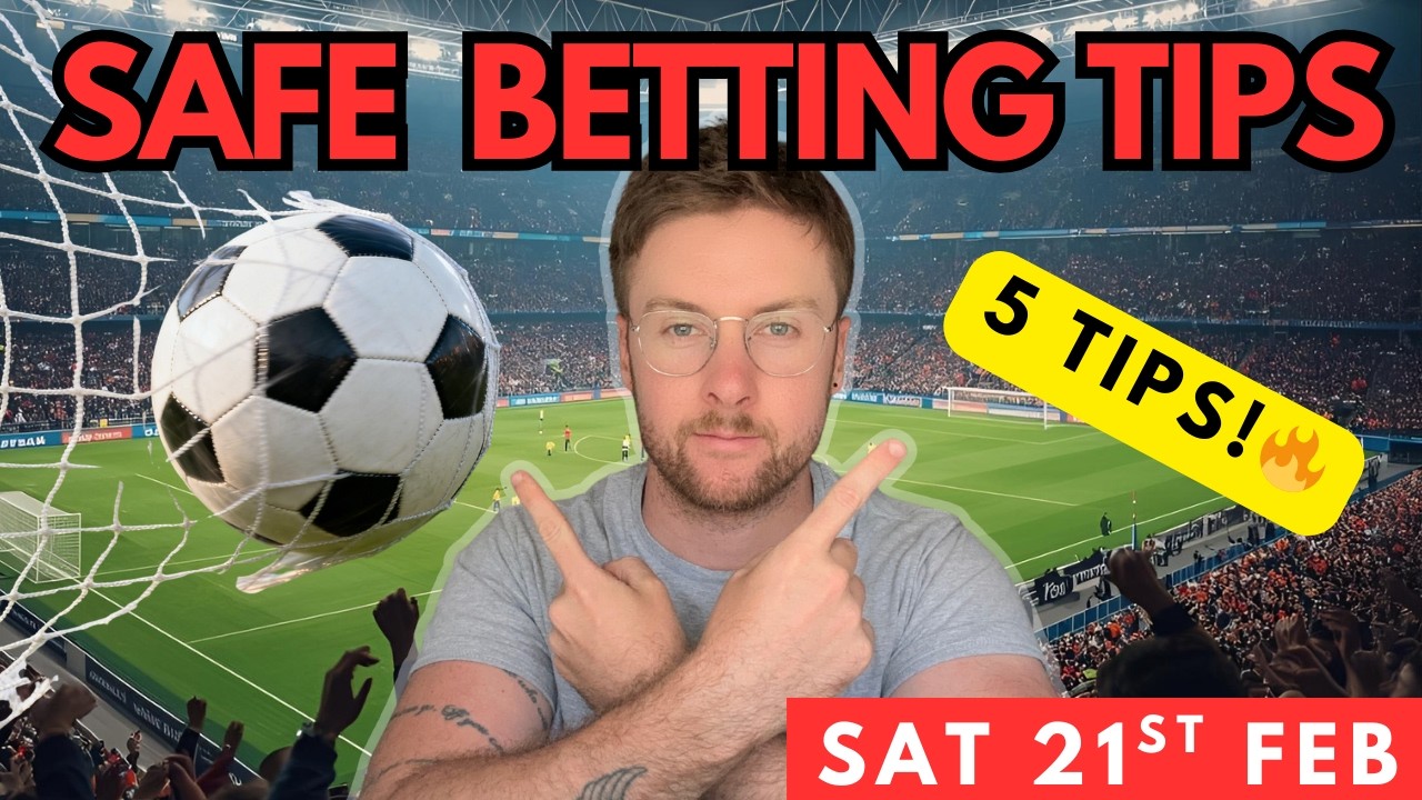 Football Betting Tips & Predictions Today | 5 Safe Picks (21st Feb) Plus Premier League Thoughts!