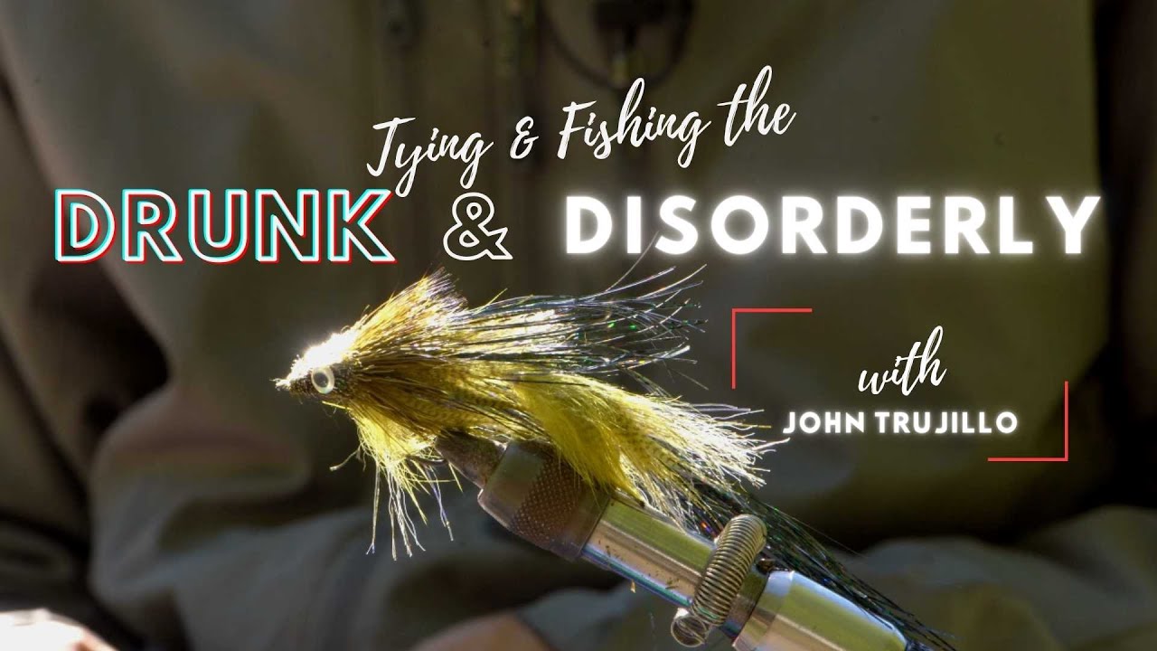 Tying and Fishing the Drunk & Disorderly articulated streamer