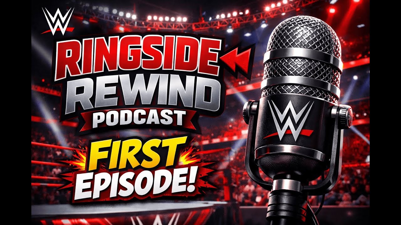 Episode 1: The Launch of Ringside Rewind Podcast!
