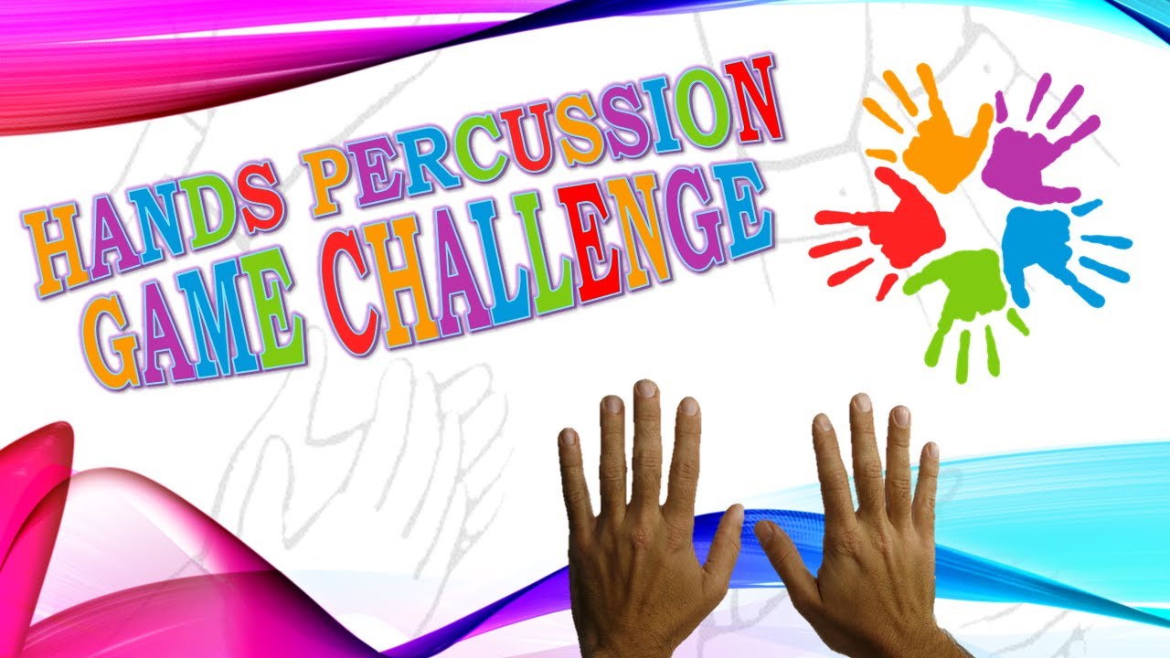 HANDS PERCUSSION GAME - tempo challenge