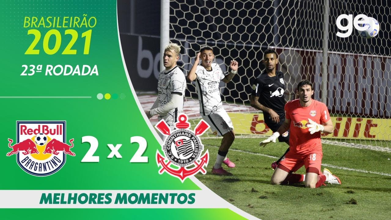 BRAGANTINO 2 x 2 CORINTHIANS | MELHORES MOMENTOS | 23ª RODADA BRASILEIRÃO 2021 | ge.globo
