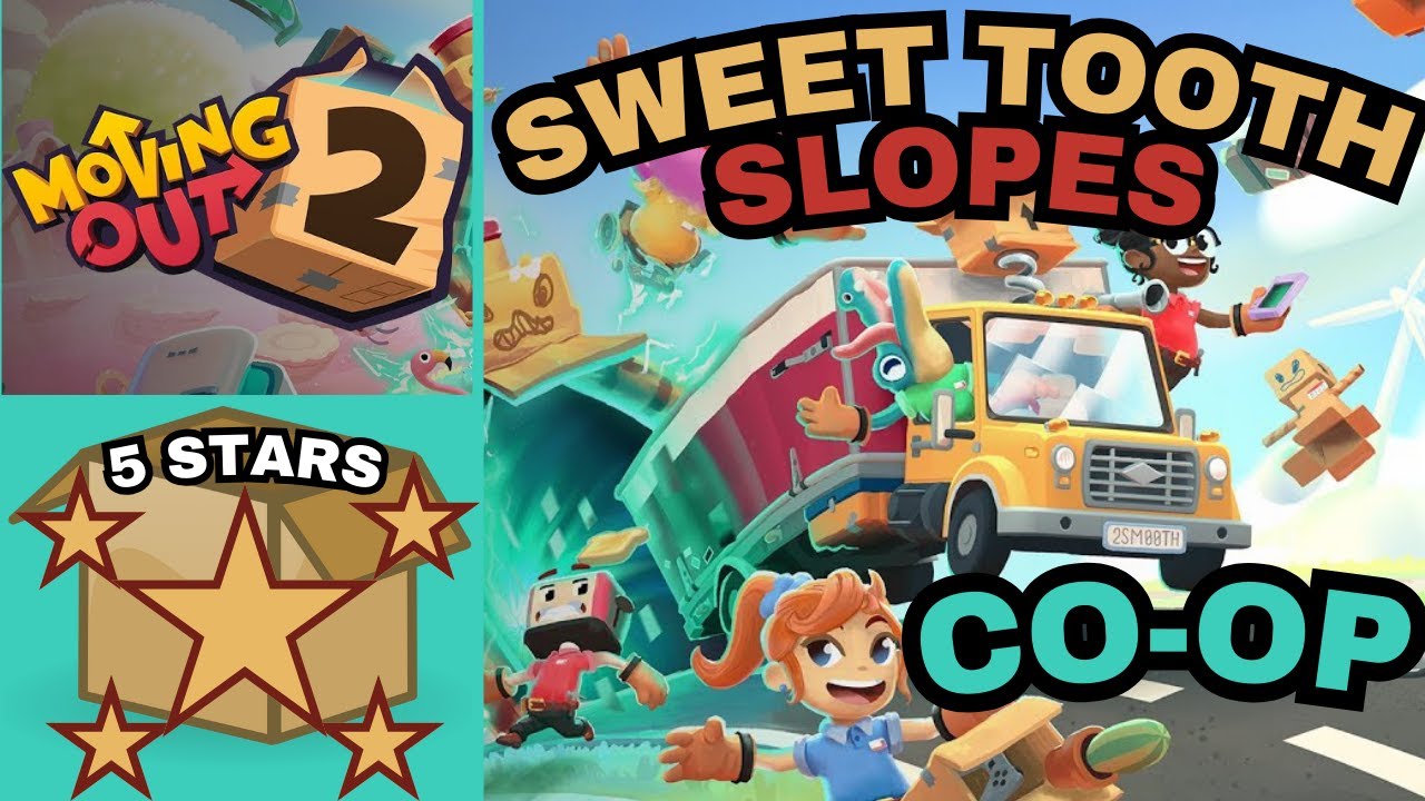 Moving Out 2-Sweet-Tooth Slopes 5 Stars