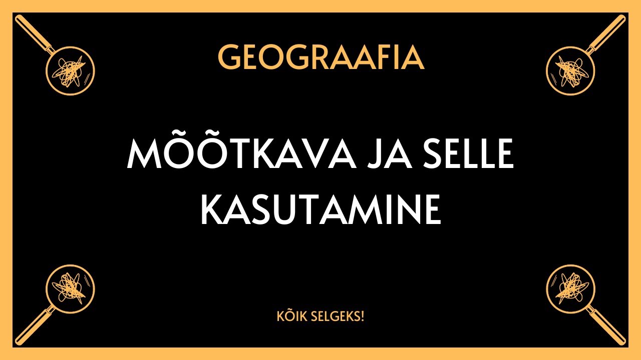 Mõõtkava - GEOGRAAFIA - KÕIK SELGEKS!