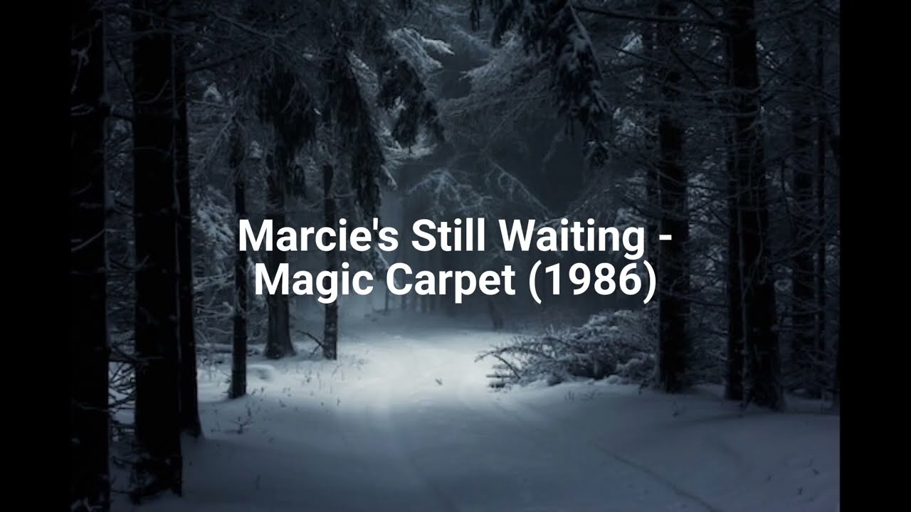 Marcie's Still Waiting - Magic Carpet (1986)
