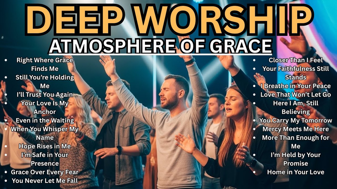 Deep Worship in God’s Presence | Christian Worship Songs for Prayer & Peace