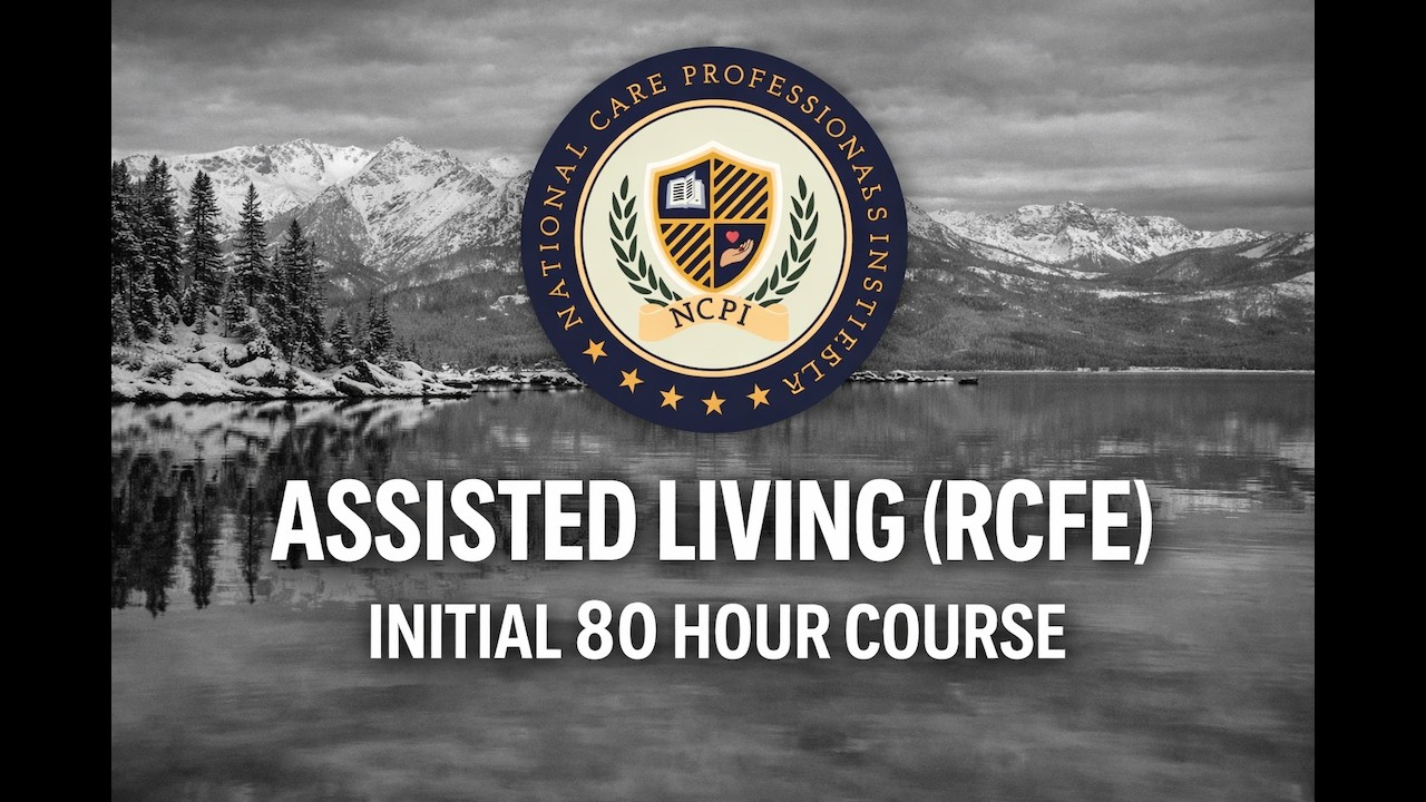 What Course do I need to Become an Assisted Living (RCFE) Administrator in California