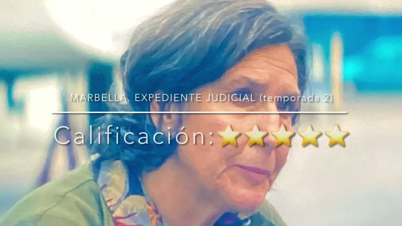 MARBELLA. EXPEDIENTE JUDICIAL (temporada 2)