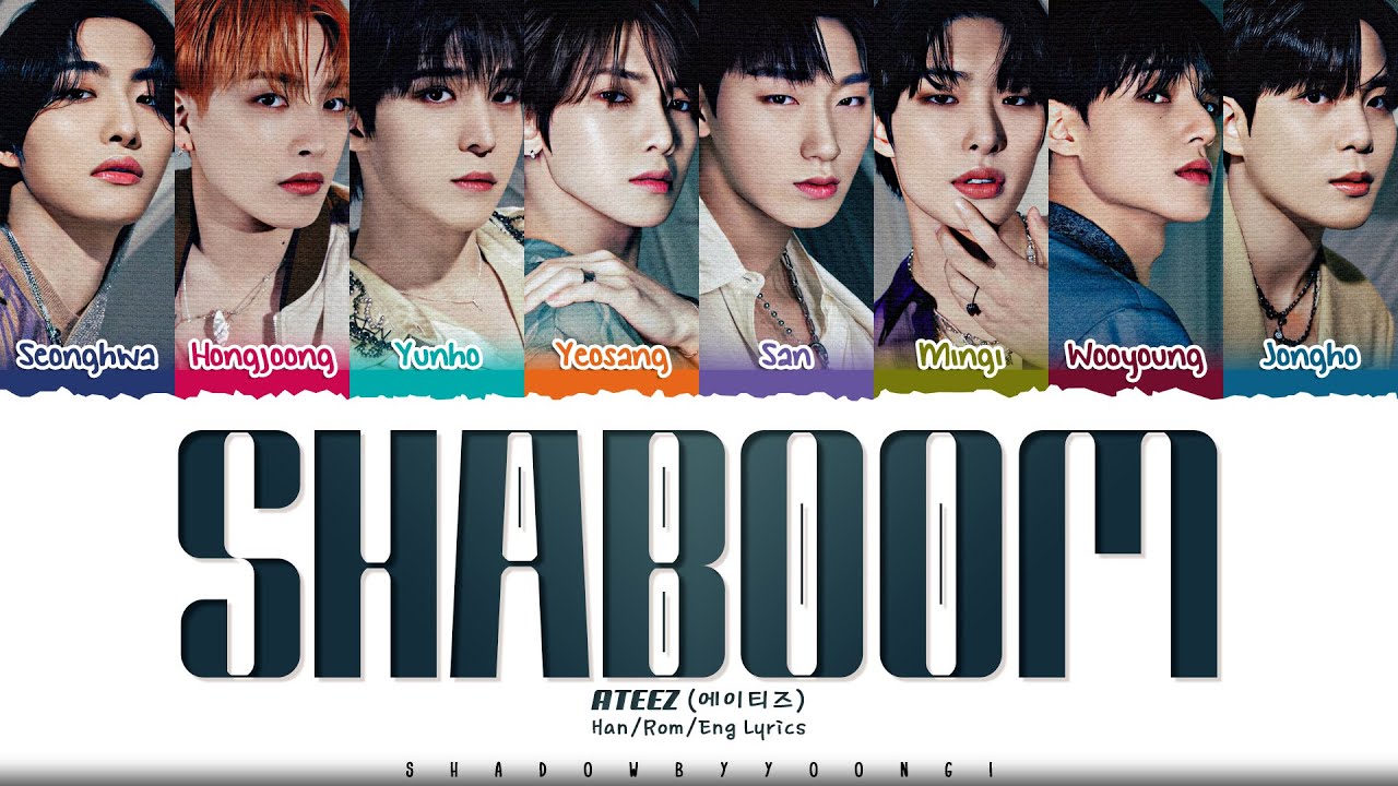 ATEEZ 'Shaboom' Lyrics (에이티즈 Shaboom 가사) [Color Coded Han_Rom_Eng] | ShadowByYoongi