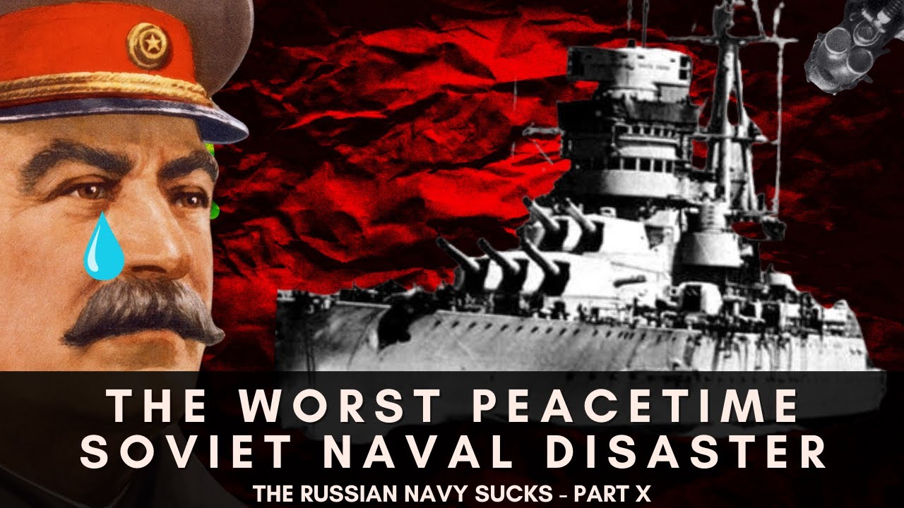 The Worst Soviet Naval Peacetime Disaster - Battleship Novorossiysk - The Russian Navy Sucks Part X