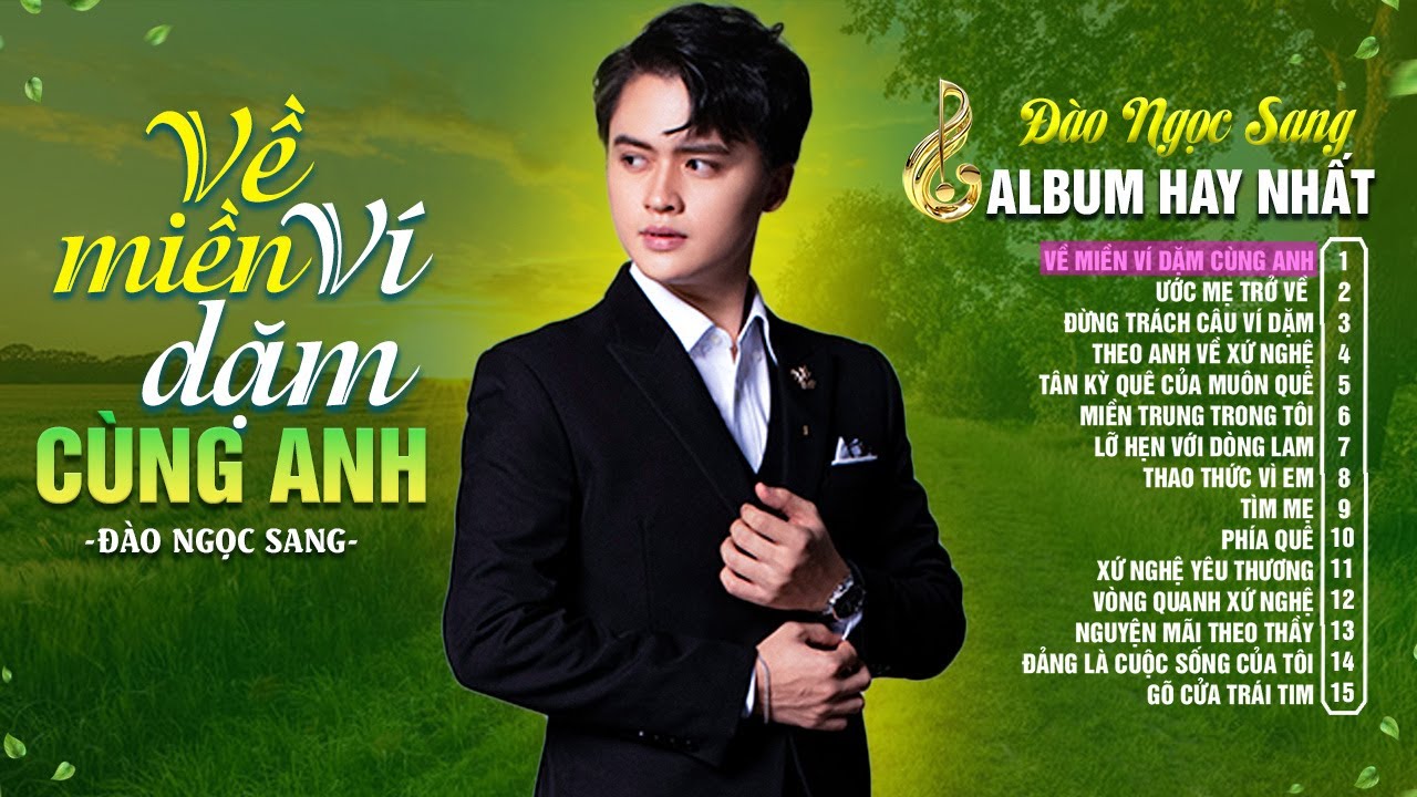 VỀ MIỀN VÍ DẶM CÙNG ANH, Đừng Trách Câu Ví Dặm | Album Hay Nhất Của Đào Ngọc Sang - Nghe là thích