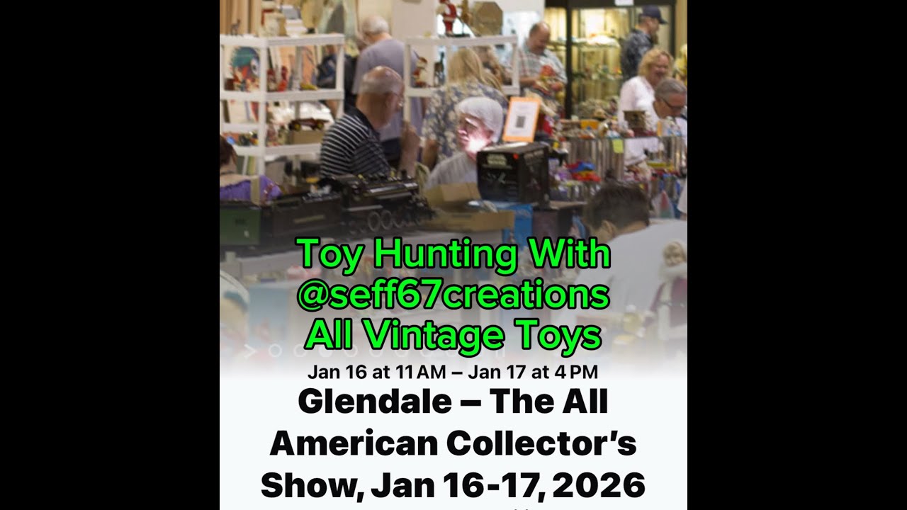 Join Us Toy Hunting The All American Collectors Show 2026 Glendale CA #toys #actionfigure #gijoe